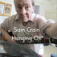 Sam Crain - Hanging On