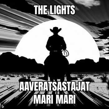 The Lights - Aaveratsastajat / Mari Mari