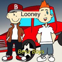 Looney - Benz Boys (Explicit)