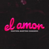 Castion, Martina Camargo - El Amor
