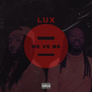Lux - Me vs Me (Explicit)