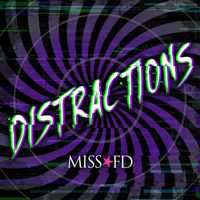 Miss FD - Distractions