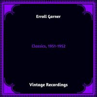 Erroll Garner - Classics, 1951-1952 (Hq remastered 2023)