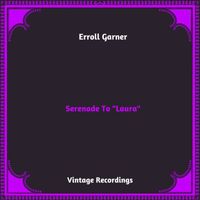 Erroll Garner - Serenade To "Laura" (Hq remastered 2023)
