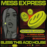 Richie Blacker - Bless This Acid House