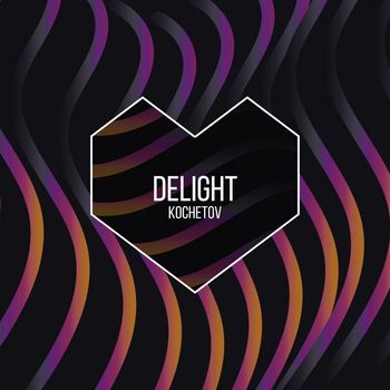 KOCHETOV - Delight