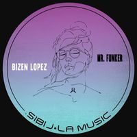 Bizen Lopez - Mr. Funker
