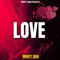 monty sigh - LOVE
