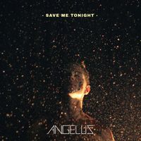 Angelus - Save Me Tonight