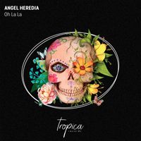 Angel Heredia - Oh La La