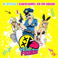 K-Style - Everybody In Da House