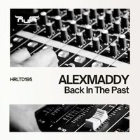Alexmaddy - Back In The Past