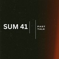 Sum 41 - Past Talk
