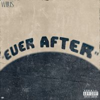 Willis - Ever After (Explicit)