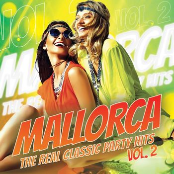 Various Artists - Mallorca - The Real Classic Party Hits, Vol. 2 (Explicit)