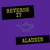 Aladdin - Reverse It