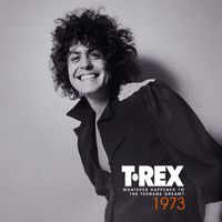 T. Rex - Whatever Happened to the Teenage Dream? (1973)