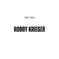 Robby Krieger - Past Talk