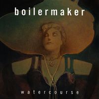 Boilermaker - Watercourse
