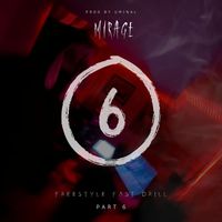 Mirage - Freestyle Fast Drill, Pt. 6 (Explicit)