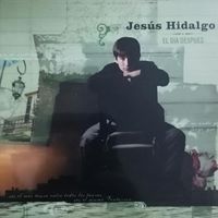 Jesús Hidalgo - El Día Después