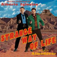 Alberto Iglesias - Strange Way of Life (Original Motion Picture Soundtrack)