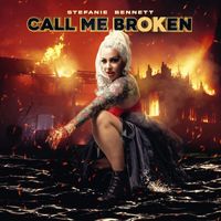 Stefanie Bennett - Call Me Broken