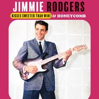 Jimmie Rodgers - Kisses Sweeter Than Wine (JR Version (Remastered))