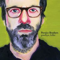 Pernice Brothers - Goodbye, Killer