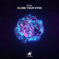 BAMI - Close Your Eyes (Explicit)