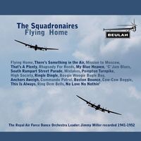 The Squadronaires - The Squadonaires Flying Home