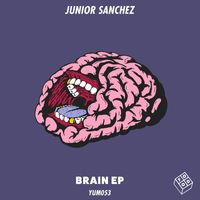 Junior Sanchez - Brain - EP