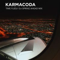 Karmacoda - Time Flies (E39 Spring Ahead Mix)