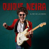 Quique Neira - El Rey De Las Redes