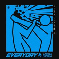 Linius, Kordas - Everyday (KEAN DYSSO Remix) (Explicit)