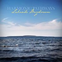 Harmonic Pathways - Lakeside Daydream