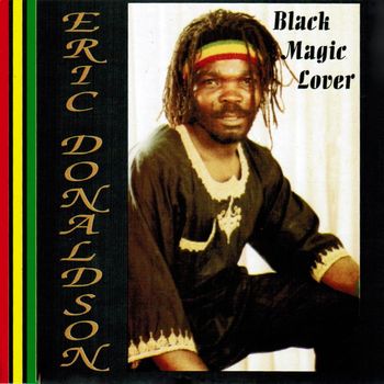 Eric Donaldson - Black Magic Lover