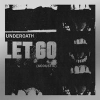 Underoath - Let Go (Acoustic)