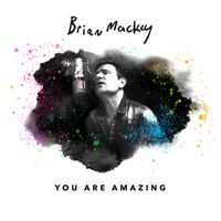 Brian Mackey - You Are Amazing