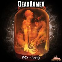 DeadRomeo - Define Gravity