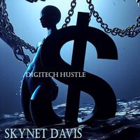 Skynet Davis - Digitech Hustle