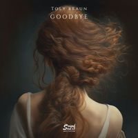 Toly Braun - Goodbye