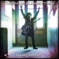 The Mike Eldred Trio - Parchman