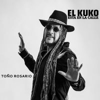 Toño Rosario - El Kuko Esta En La Kalle