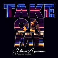 Arturo Aquino - Take On Me