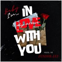 Junior Jay - IN LOVE WITH YOU (Explicit)