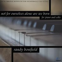 Randy Bonifield - Not for Ourselves Alone Are We Born (Explicit)