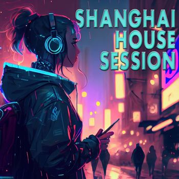 Various Artists - Shanghai House Session