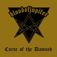 Bloodofjupiter - Curse of the Damned (Explicit)