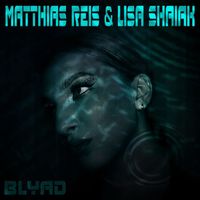 Matthias Reis & Lisa Shaiak - Blyad